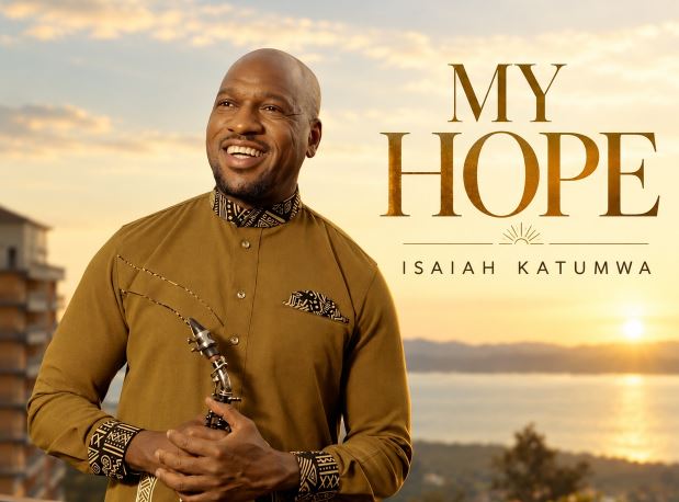 Isaiah Katumwa Turns Life’s Challenges Into Music in New Single ‘My Hope’
